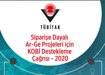 TÜBİTAK Siparişe Dayalı Ar-Ge Projeleri için KOBİ Destekleme Çağrısı (Sipariş Ar-Ge – 2020) Açıldı!